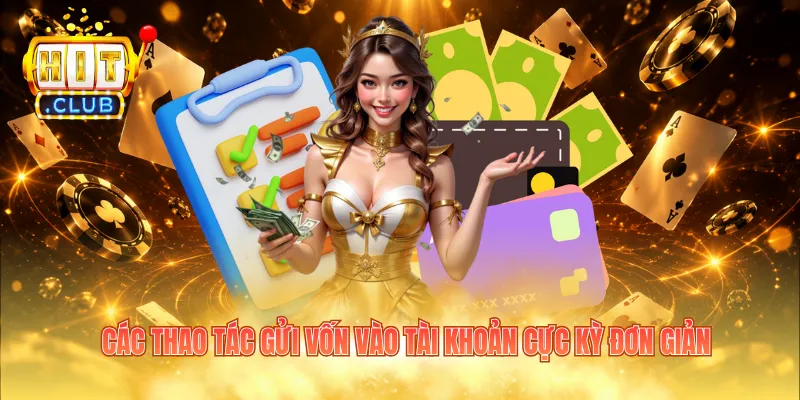 Các thao tác gửi vốn vào tài khoản cực kỳ đơn giản