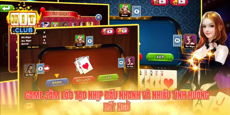 Game sâm lốc tạo nhịp đấu nhanh và nhiều tình huống bất ngờ